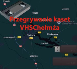 Przegrywanie kaset VHS Chełmża