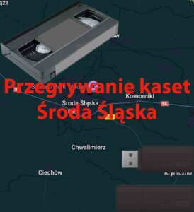 Przegrywanie kaset VHS Środa Wielkopolska