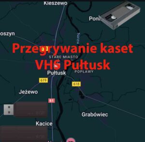 Przegrywanie kaset VHS Pułtusk
