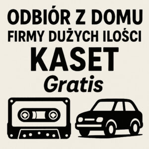 Przegrywanie kaset Odbiór z domu z firmy