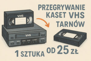 Przegrywanie kaset VHS Tarnów